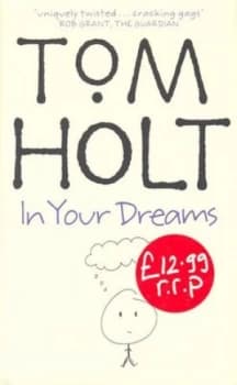 In Your Dreams by Tom Holt Hardback