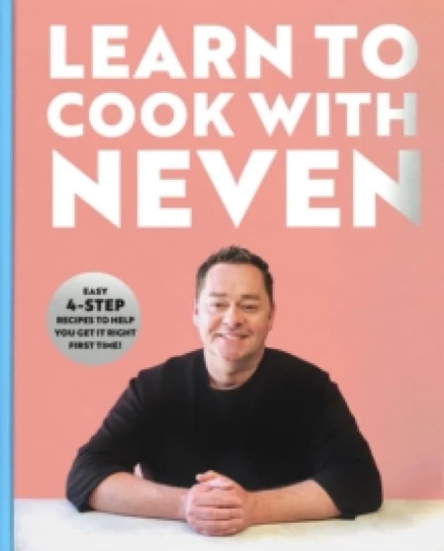 Learn to Cook With Neven. Hardback. By Neven Maguire Books
