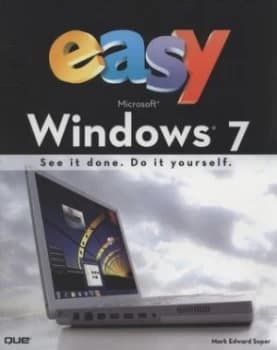 Easy Microsoft Windows 7 by Mark Edward Soper Paperback