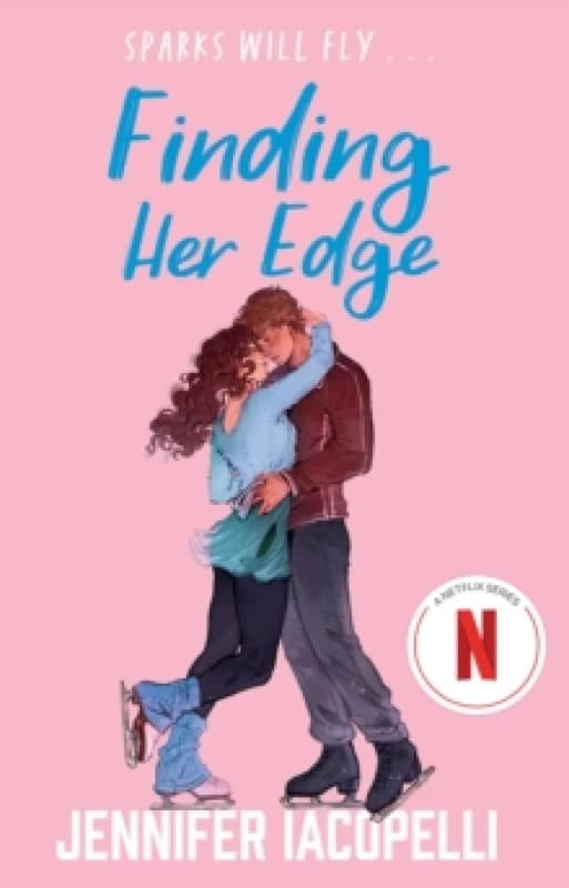 Finding Her Edge : A must-read YA sports romance love triangle on ice and Netflix Top Ten series! Paperback / softback