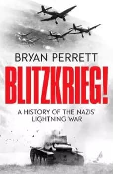 Blitzkrieg! - Bryan Perrett - Paperback - Used