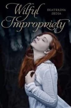 Wilful Impropriety by Ekaterina Sedia Book