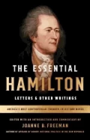 essential hamilton letters and other writings a library of america special