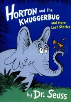 Horton and the Kwuggerbug and More Lost Stories by Dr Seuss Hardback