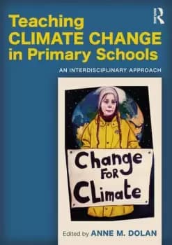 Teaching Climate Change in Primary SchoolsAn Interdisciplinary Approach
