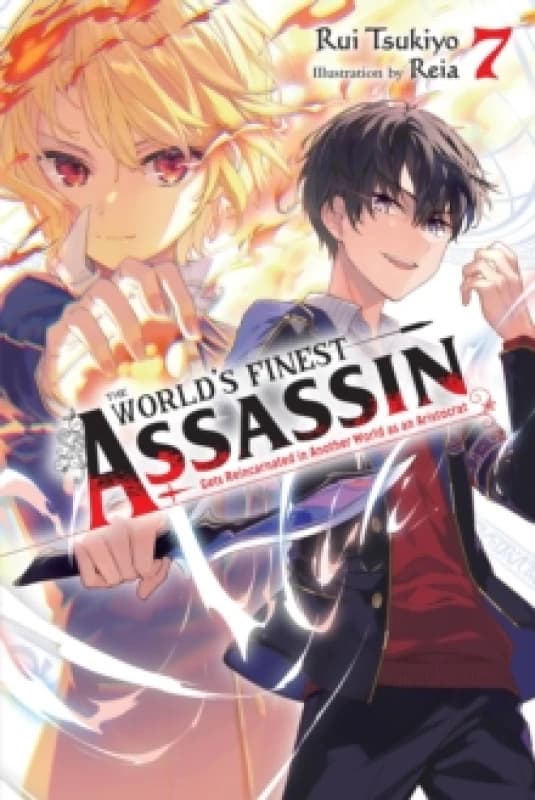 The World's Finest Assassin Gets Reincarnated in Another World as an Aristocrat, Vol. 7 (light novel) Paperback / softback