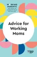 advice for working moms