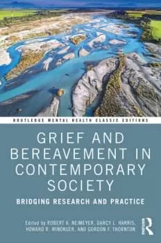 Grief and Bereavement in Contemporary SocietyBridging Research and Practice