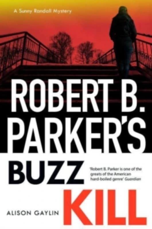 Robert B Parker's Buzz Kill : Sunny Randall 12 Hardback