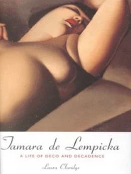 Tamara De Lempicka by Laura Claridge Hardback