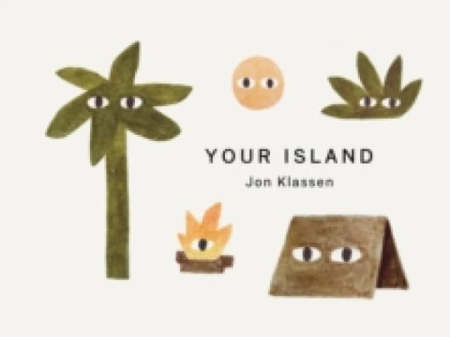 Your Island : A stylish first board book, perfect to gift babies and toddlers aged 0-3 from Jon Klassen, bestselling creator of I Want My Hat Back Boa