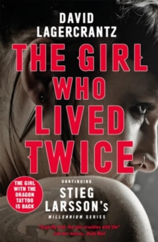 The Girl Who Lived Twice. Paperback. By David Lagercrantz, Stieg Larsson Books