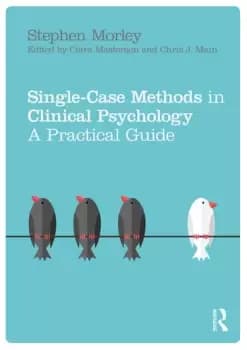 Single Case Methods in Clinical PsychologyA Practical Guide
