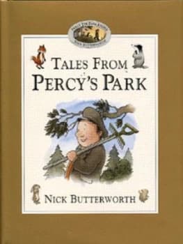 Tales from Percys Park by Nick Butterworth Hardback