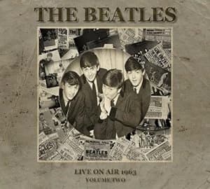 Live On Air 1963 - Volume 2 by The Beatles CD Album