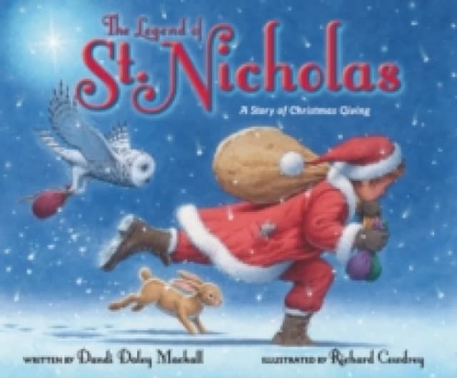 The Legend of St. Nicholas : A Story of Christmas Giving Hardback