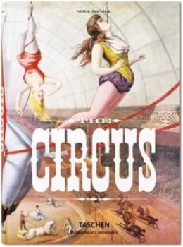 The Circus 1870s-1950s by Noel Daniel Hardback