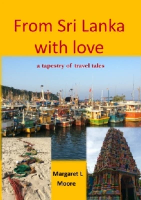 From Sri Lanka with Love : A Tapestry of Travel Tales Paperback / softback