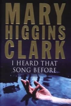 I Heard That Song before by Mary Higgins Clark Hardback