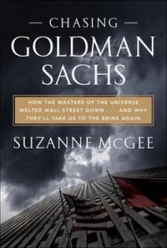 Chasing Goldman Sachs by Suzanne Mcgee Hardback
