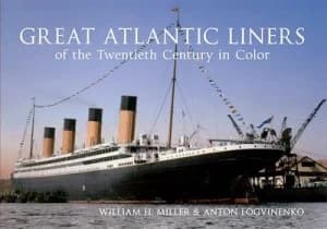 Great Atlantic Liners of the Twentieth Century in Color by William H. Miller Paperback