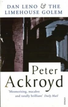 Dan Leno and the Limehouse Golem by Peter Ackroyd Paperback