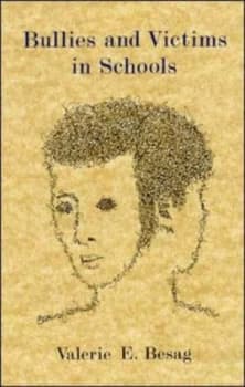 Bullies and Victims in Schools by Valerie Besag Book