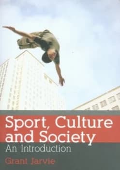 Sport Culture and Society by Grant Jarvie Paperback