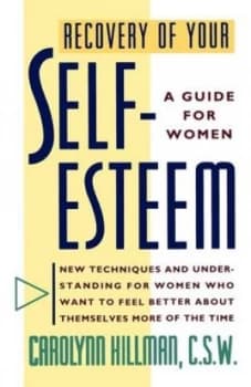 Recovery of Your Self-Esteem by Carolynn Hillman Book