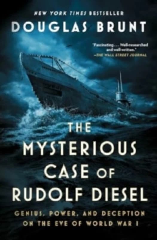 The Mysterious Case of Rudolf Diesel : Genius, Power, and Deception on the Eve of World War I Paperback / softback