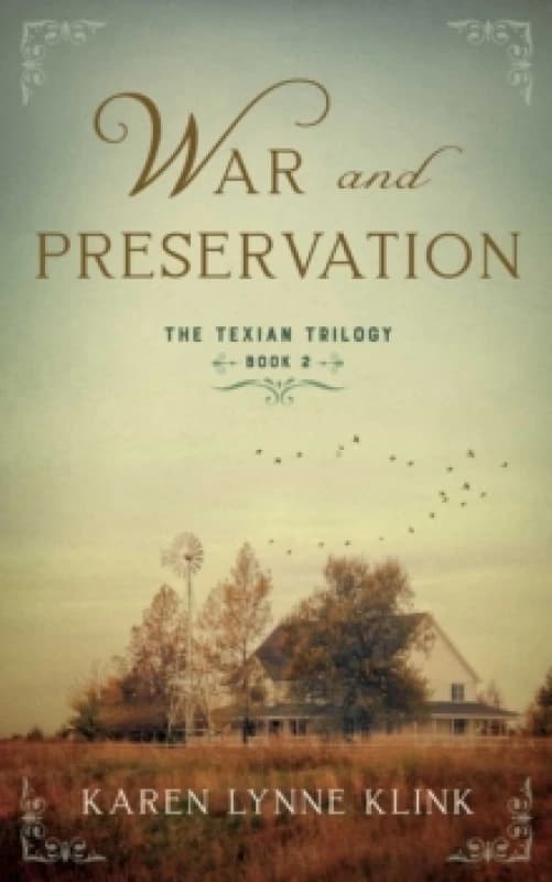 War and Preservation : Book 2 of The Texian Trilogy Paperback / softback