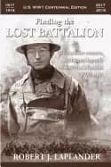 finding the lost battalion beyond the rumors myths and legends of americas