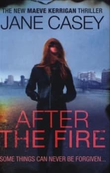 After the Fire by Jane Casey Hardback