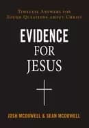 evidence for jesus timeless answers for tough questions about christ
