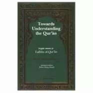 towards understanding the quran vol iii surahs 7 9