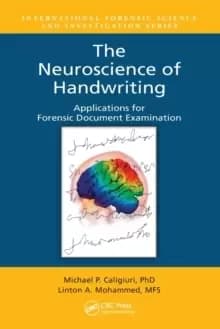 The Neuroscience of Handwriting : Applications for Forensic Document Examination
