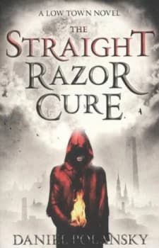 The Straight Razor Cure by Daniel Polansky Paperback