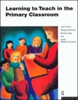 Learning to Teach in the Primary Classroom by Anne Proctor Book