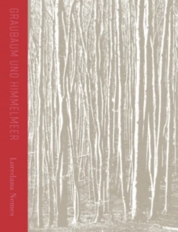 Loredana Nemes: Gray Tree and Sky Sea Paperback / softback