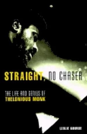 straight no chaser the life and genius of thelonious monk