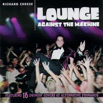 Richard Cheese - Lounge Against the Machine CD