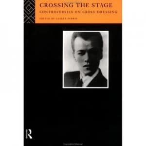 Crossing the Stage by Lesley Ferris Paperback