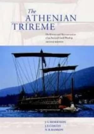 The Athenian trireme by J. S. Morrison