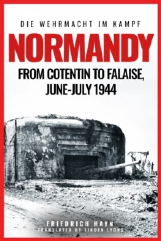 Normandy : From Cotentin to Falaise, JuneJuly 1944 Paperback / softback