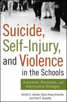 Suicide self-injury and violence in the schools by Gerald A. Juhnke