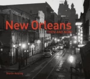 new orleans then and nowr