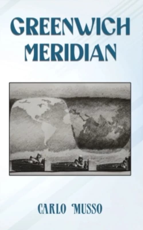 Greenwich Meridian. Paperback. By Carlo Musso Books