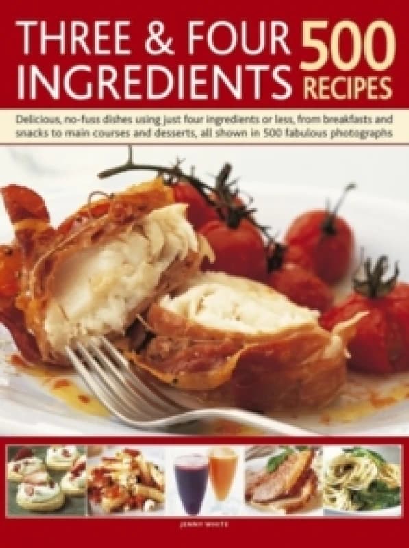 Three and Four Ingredients: 500 Recipes Paperback / softback