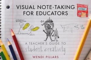 Visual note-taking for educators by Wendi Pillars