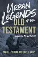 urban legends of the old testament 40 common misconceptions